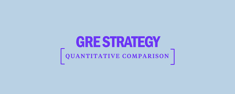 Quantitative Comparison Strategies For The GRE - Kaplan Test Prep