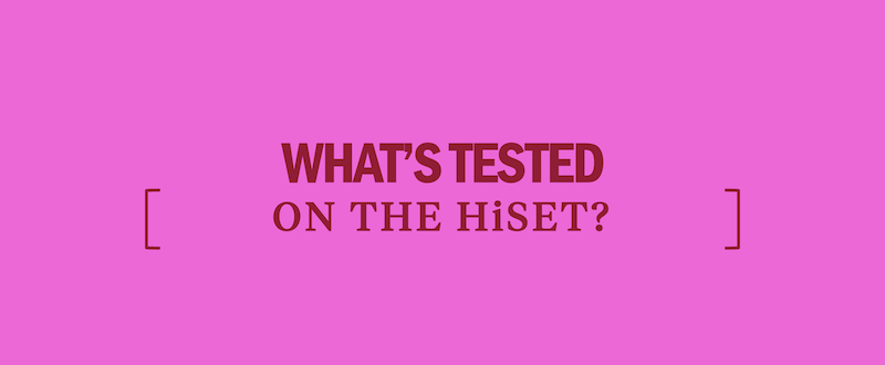 What's Tested on the HiSET? - Kaplan Test Prep