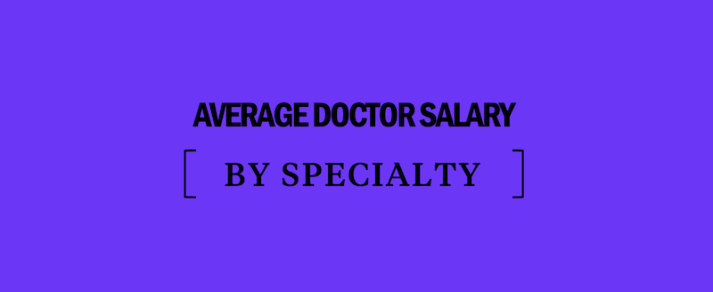 Average Doctor Salary By Specialty 