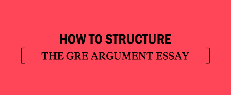 gre argument essay structure