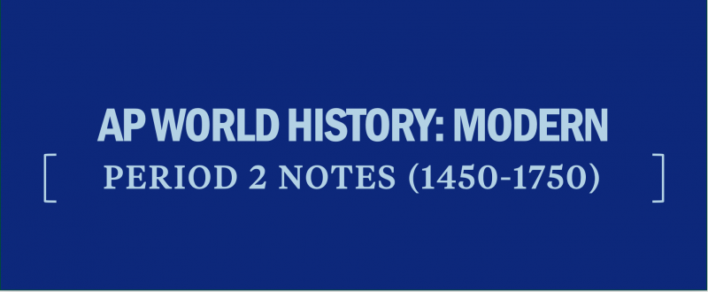 ap-world-history-modern-period-2-notes-apwhm-apwh-notes