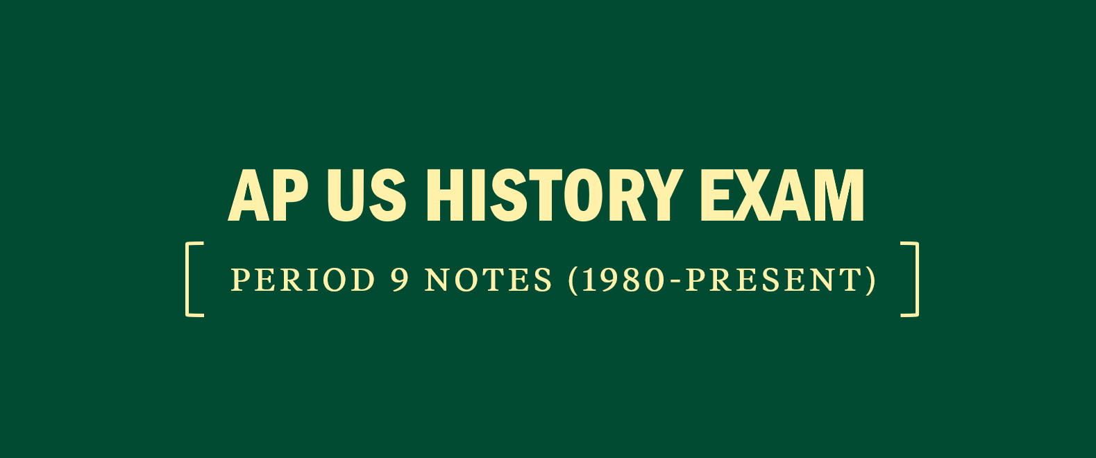 AP US History Exam Period 9 Notes 1980 Present Kaplan Test Prep