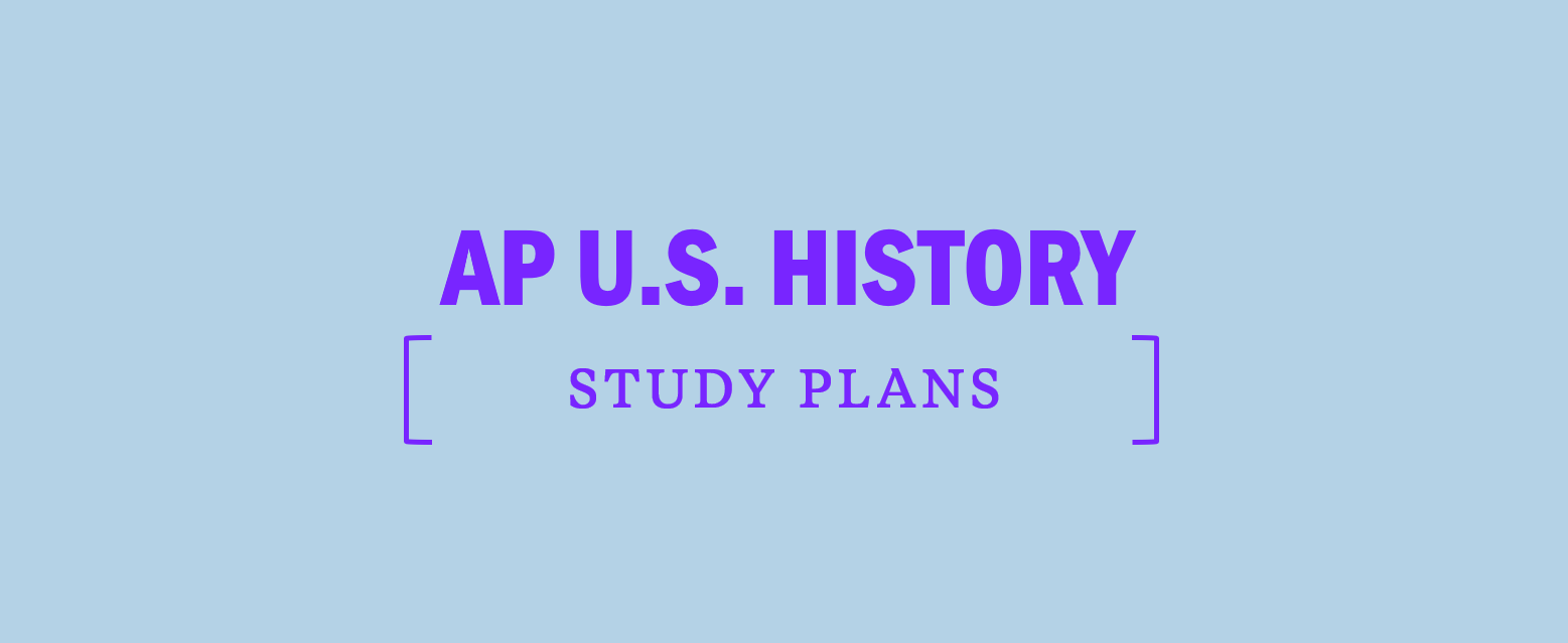 Study Plans for the AP U.S. History Test Kaplan Test Prep
