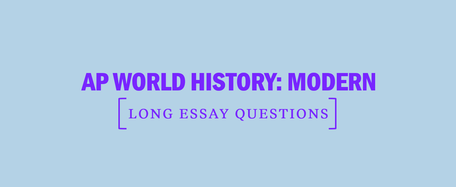 ap world long essay questions