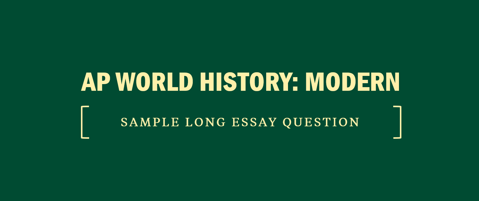 ap world long essay questions